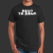 Freaks of Nature Built To Drag - Ultra Cotton 100% Cotton T Shirt