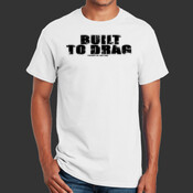 Freaks of Nature Built To Drag - Ultra Cotton 100% Cotton T Shirt